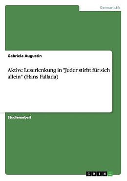 Kartonierter Einband Aktive Leserlenkung in "Jeder stirbt für sich allein" (Hans Fallada) von Gabriela Augustin