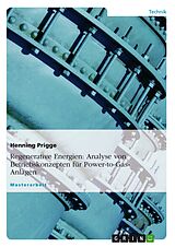 E-Book (epub) Regenerative Energien: Analyse von Betriebskonzepten für Power-to-Gas-Anlagen von Henning Prigge
