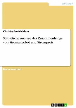 E-Book (epub) Statistische Analyse des Zusammenhangs von Stromangebot und Strompreis von Christophe Nicklaus
