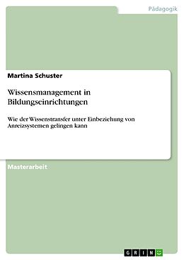 E-Book (epub) Wissensmanagement in Bildungseinrichtungen von Martina Schuster