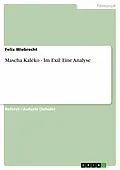 E-Book (epub) Mascha Kaléko - Im Exil: Eine Analyse von Felix Wiebrecht