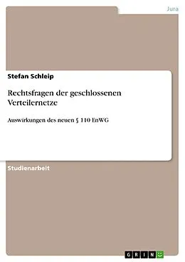E-Book (epub) Rechtsfragen der geschlossenen Verteilernetze von Stefan Schleip