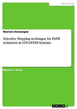 Couverture cartonnée Selective Mapping technique for PAPR reduction in LTE-OFDM Systems de Neelam Dewangan