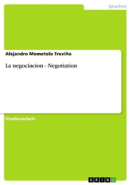 Kartonierter Einband La negociacion - Negotiation von Alejandro Mometolo Treviño