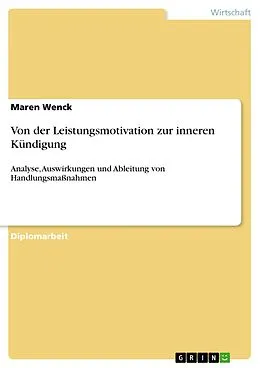E-Book (epub) Von der Leistungsmotivation zur inneren Kündigung von Maren Wenck