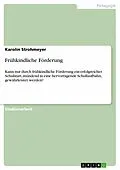 E-Book (epub) Frühkindliche Förderung von Karolin Strohmeyer