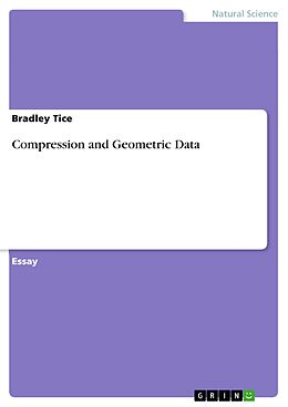 E-Book (pdf) Compression and Geometric Data von Bradley Tice