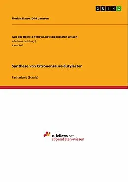 E-Book (epub) Synthese von Citronensäure-Butylester von Florian Dawe, Dirk Janssen