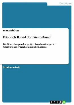 E-Book (epub) Friedrich II. und der Fürstenbund von Max Schütze