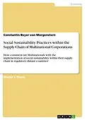 E-Book (epub) Social Sustainability Practices within the Supply Chain of Multinational Corporations von Constantin Beyer von Morgenstern