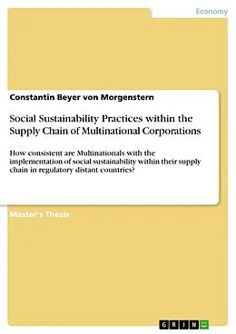 E-Book (epub) Social Sustainability Practices within the Supply Chain of Multinational Corporations von Constantin Beyer von Morgenstern
