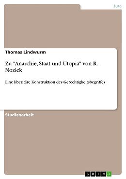 Kartonierter Einband Zu "Anarchie, Staat und Utopia" von R. Nozick von Thomas Lindwurm