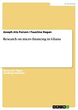 eBook (pdf) Research on micro financing in Ghana de Joseph Ato Forson, Faustina Hagan