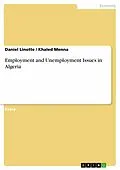 E-Book (epub) Employment and Unemployment Issues in Algeria von Daniel Linotte, Khaled Menna