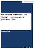 E-Book (pdf) Analysis of various Swarm-based & Ant-based Algorithms von Anuj Gupta, Harsh Sadawarti, Anil Verma