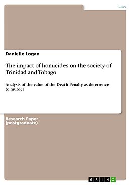 E-Book (pdf) The impact of homicides on the society of Trinidad and Tobago von Danielle Logan