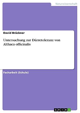 Kartonierter Einband Untersuchung zur Dürretoleranz von Althaea officinalis von David Brückner