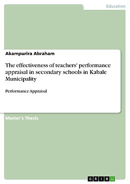 eBook (pdf) The effectiveness of teachers' performance appraisal in secondary schools in Kabale Municipality de Akampurira Abraham