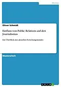 E-Book (epub) Einfluss von Public Relations auf den Journalismus von Oliver Schmidt