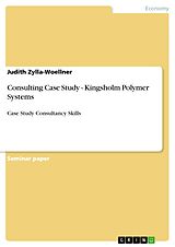 eBook (pdf) Consulting Case Study - Kingsholm Polymer Systems de Judith Zylla-Woellner