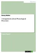 E-Book (pdf) 3 Assignments about Phonological Processes von Ronny Müller