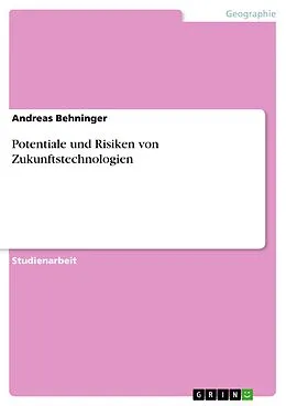 E-Book (pdf) Potentiale und Risiken von Zukunftstechnologien von Andreas Behninger