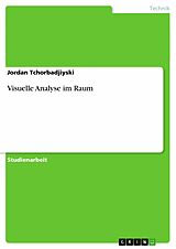 E-Book (epub) Visuelle Analyse im Raum von Jordan Tchorbadjiyski