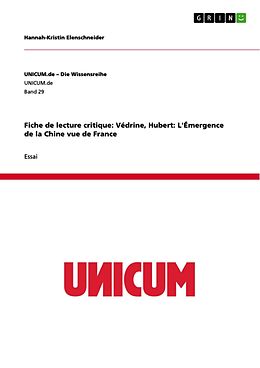 E-Book (epub) Fiche de lecture critique: Védrine, Hubert: L'Émergence de la Chine vue de France von Hannah-Kristin Elenschneider