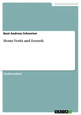 E-Book (epub) Monte Verità und Esoterik von Beat Andreas Schweizer