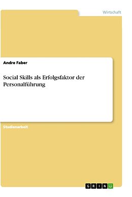 Kartonierter Einband Social Skills als Erfolgsfaktor der Personalführung von Andre Faber