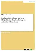 E-Book (epub) Die Renminbi Öffnung und neue Möglichkeiten der Absicherung im Außenhandel mit China von Stefan Maurer
