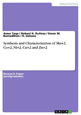 eBook (pdf) Synthesis and Characterization of Mn+2, Co+2, Ni+2, Cu+2 and Zn+2 de Amer Taqa, Nebeel H. Buttrus, Eman M. Rumadthan