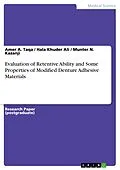E-Book (pdf) Evaluation of Retentive Ability and Some Properties of Modified Denture Adhesive Materials von Amer A. Taqa, Hala Khuder Ali, Munter N. Kazanji