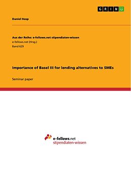 E-Book (epub) Importance of Basel III for lending alternatives to SMEs von Daniel Hosp