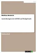 E-Book (epub) Auswirkungen der AIFMD auf Hedgefonds von Matthias Weisbrich