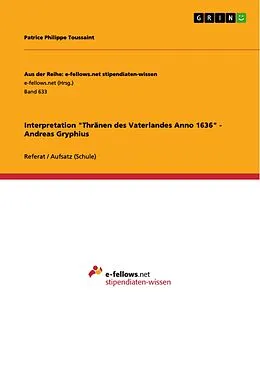 E-Book (pdf) Interpretation "Thränen des Vaterlandes Anno 1636" - Andreas Gryphius von Patrice Philippe Toussaint