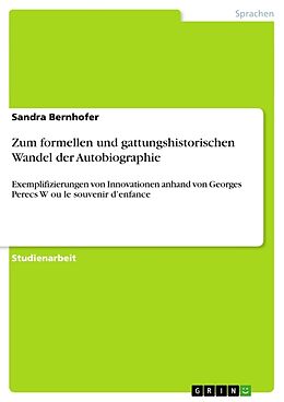 Kartonierter Einband Zum formellen und gattungshistorischen Wandel der Autobiographie von Sandra Bernhofer