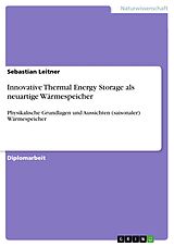 E-Book (pdf) Innovative Thermal Energy Storage als neuartige Wärmespeicher von Sebastian Leitner
