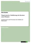 E-Book (pdf) Trigonometrie. Einführung des Kosinus eines Winkels von Felix Kasten