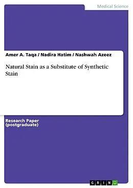 E-Book (pdf) Natural Stain as a Substitute of Synthetic Stain von Amer A. Taqa, Nadira Hatim, Nashwah Azeez