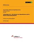 E-Book (epub) Volkswagen AG - The German Car Manufacturer and its Road to Internationalization von Matthias Boeing