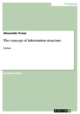 E-Book (pdf) The concept of information structure von Alexander Kraus