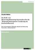 E-Book (pdf) Die Rolle von Mentoring/Mentoring-Netzwerken für die "Widening Participation" Forderung im Hochschulbereich von Claudia Müller