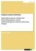 E-Book (epub) Rohstoffinvestments. Einfluss der Rohstoffspekulation auf die Lebensmittelpreise und den weltweiten Hunger von Stephanie Isabella Schönfelder