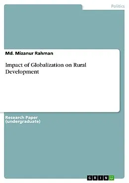 E-Book (epub) Impact of Globalization on Rural Development von Md. Mizanur Rahman