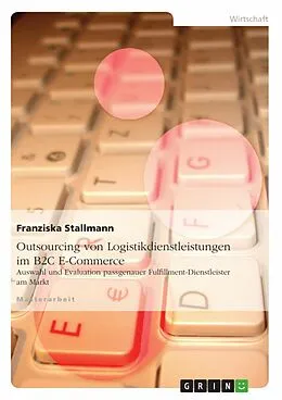 E-Book (epub) Outsourcing von Logistikdienstleistungen im B2C E-Commerce von Franziska Stallmann