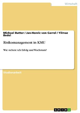 E-Book (pdf) Risikomanagement in KMU von Michael Butter, Jan-Henric von Garrel, Yilmaz Bedel