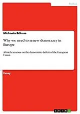 Kartonierter Einband Why we need to renew democracy in Europe von Michaela Böhme