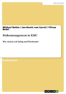 Kartonierter Einband Risikomanagement in KMU von Michael Butter, Yilmaz Bedel, Jan-Henric von Garrel