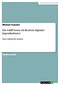 E-Book (pdf) Die LARP-Szene im Kontext digitaler Jugendkulturen von Michael Kulueke